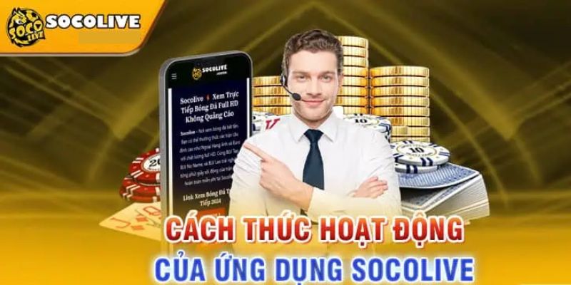 Tải app Socolive cách thức